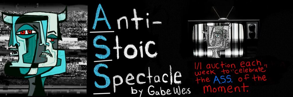 Anti-Stoic Spectacle